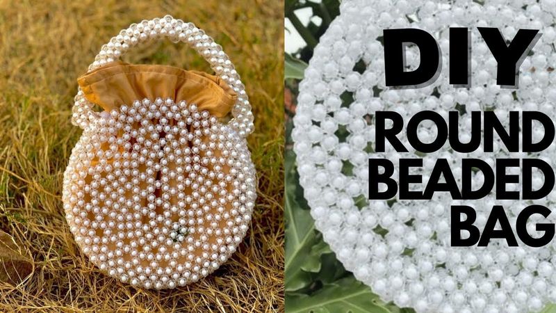 DIY: HOW TO MAKE ROUND BEADED BAG // STEP BY STEP TUTORIAL (BEGINNER FRIENDLY )