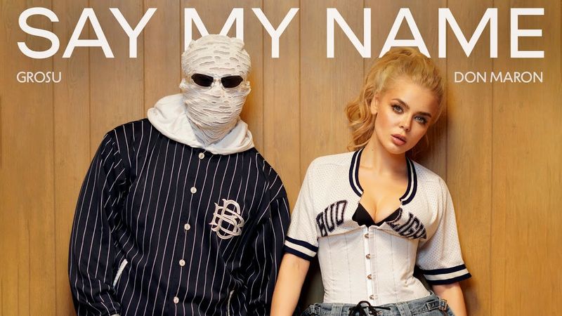 GROSU & Don Maron - Say My Name