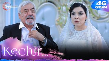 Kechir 46-qism (milliy serial) | Кечир 46-қисм (миллий сериал)