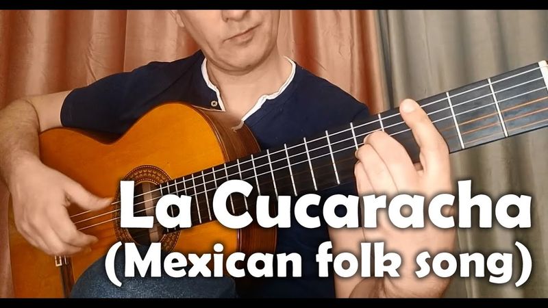 La Cucaracha - Mexican folk song on guitar