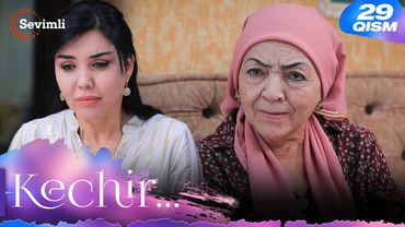 Kechir 29-qism (milliy serial) | Кечир 29-қисм (миллий сериал)