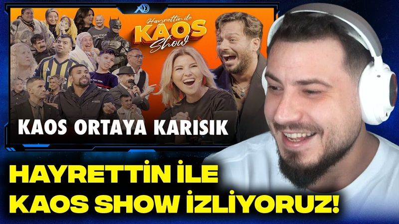 HAYRETTİN İLE KAOS SHOW | 2. SEZON 7. BÖLÜM İZLİYORUZ! | KAOS ORTAYA KARIŞIK