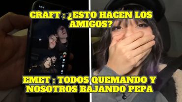 EMET Y CRAFT SE ENTERAN QUE TODOS QUEMABAN MIENTRAS ELLOS BAJABAN PEPA