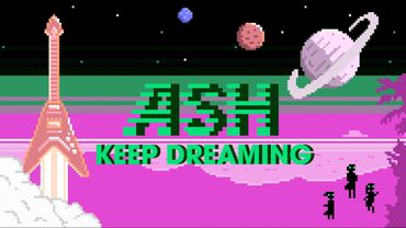 Ash - Keep Dreaming (Official Video)