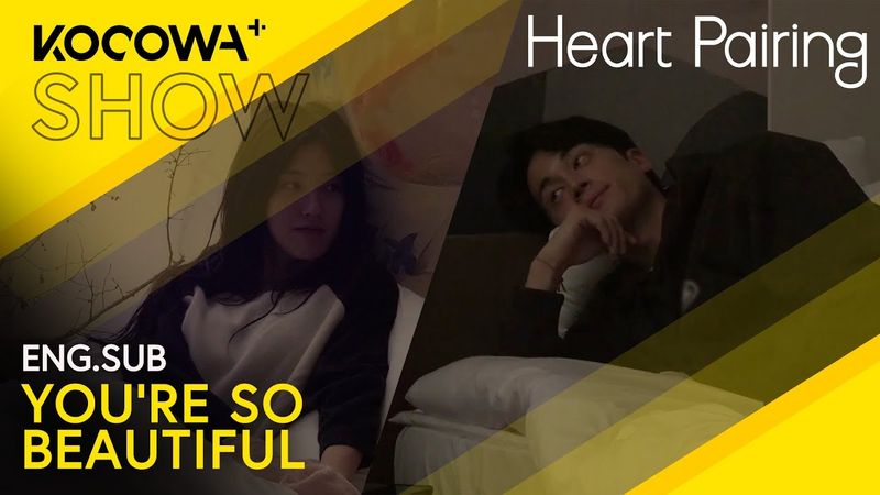 Woo Jae Can't Stop Admiring Ji Won On Their First Night 😍 | Heart Pairing EP15 | KOCOWA+