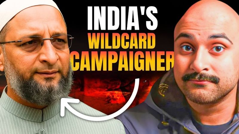 How Owaisi Become India 's WildCard Campaigner?