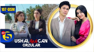 "Ushalmagan orzular" seriali | 107-qism