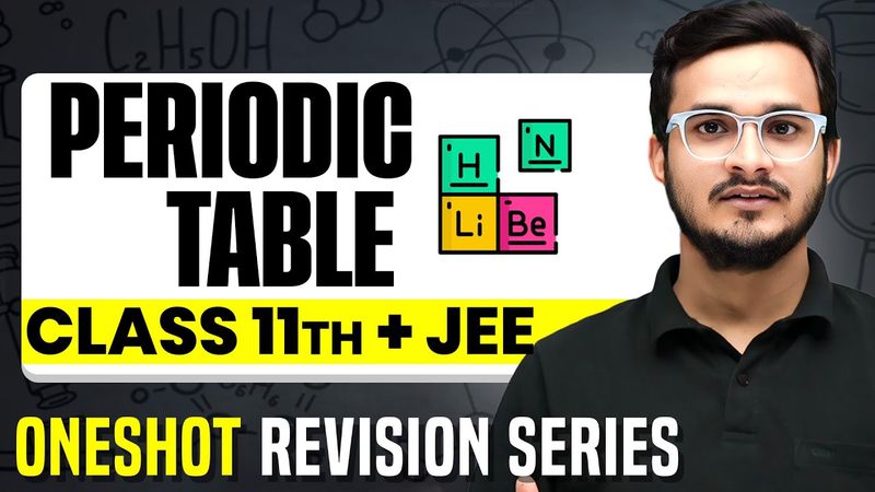 PERIODIC TABLE : Complete Chapter in 1 Video || Concepts+PYQs || Class 11 JEE