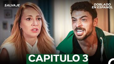 Salvaje Capitulo 3 (Doblado en Español) (La Versión Larga)
