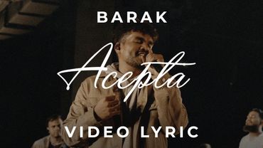 Barak - Acepta (Video Lyric)