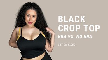 Black Crop Top: Bra vs. No Bra Try On