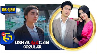"Ushalmagan orzular" seriali | 108-qism