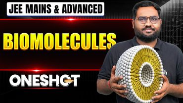 BIOMOLECULES in 1 Shot: All Concepts & PYQs Covered | JEE Main & Advanced