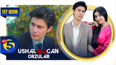 "Ushalmagan orzular" seriali | 117-qism