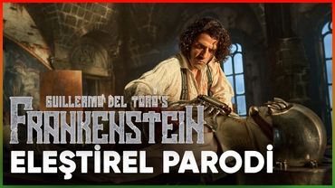 FRANKENSTEIN - ELEŞTİREL PARODİ