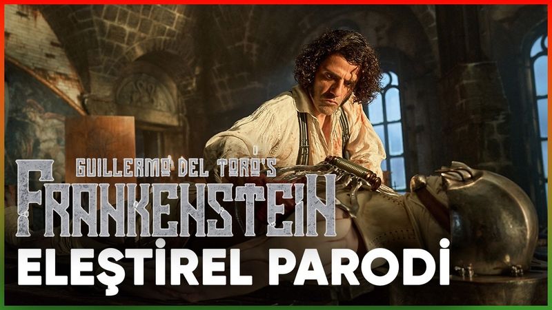 FRANKENSTEIN - ELEŞTİREL PARODİ
