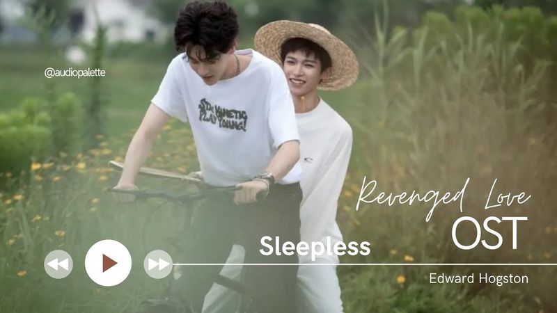 Sleepless by Edward Hogston (Revenged Love OST)
