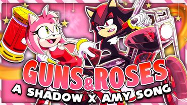 Proof that Shadow and Amy belong together - GUNS&ROSES ft.@officialkathychan