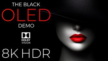 The Black OLED Demo HDR 8K Ultra HD Dolby Vision™ 60fps