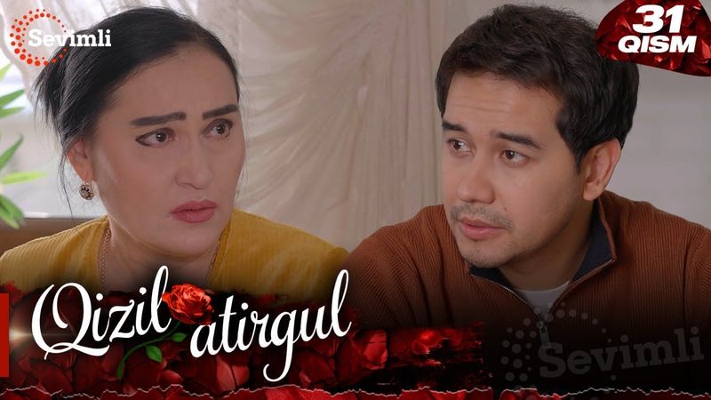 Qizil atirgul 31-qism (milliy serial) | Қизил атиргул 31-қисм  (миллий сериал)