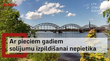 Pat ar pieciem gadiem solījumu izpildīšanai Rīgā nepietika