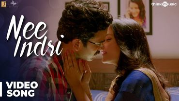 Kootathil Oruthan Songs | Nee Indri Video Song | Ashok Selvan, Priya Anand  | Nivas K Prasanna