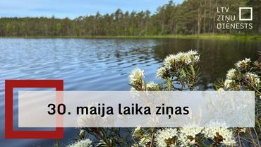 30. maija laika ziņas