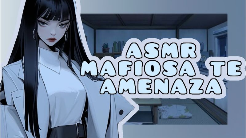 //ASMR// mafiosa te am3n4za🔪🩷