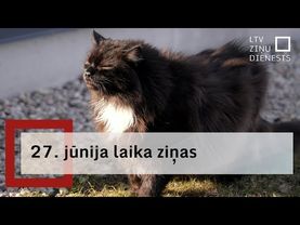 27. jūnija laika ziņas