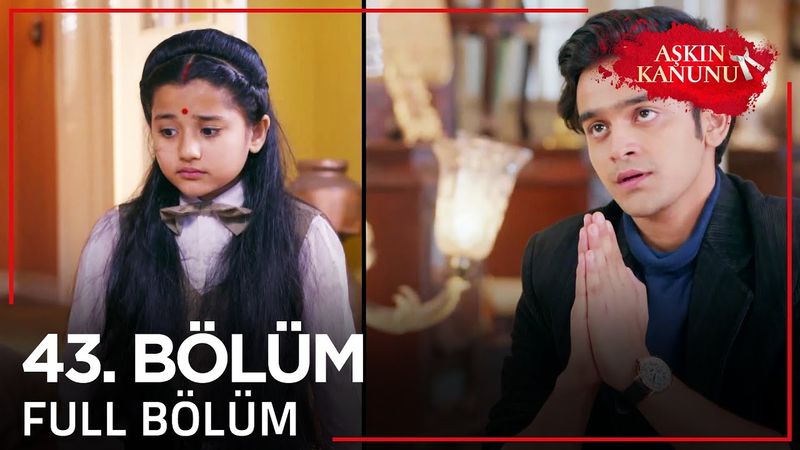 Aşkın Kanunu 43. Bölüm