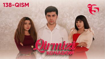 "Qirmizi xonadon" yoxud "Qalbim o'g'risi" 138-qism (milliy serial)