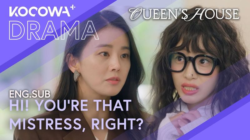 Oh, Hi! You’re That Mistress, Right?😉 | Queen's House EP34 | KOCOWA+