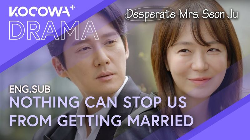 Nothing Can Stop Us From Getting Married | Desperate Mrs. Seon Ju EP111 | KOCOWA+