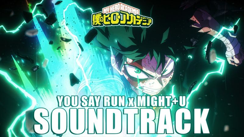 "My Greatest Hero" - You Say Run x Might+U (Epic Finale Mix)