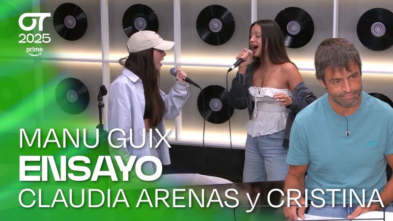 ENSAYO de CLAUDIA ARENAS y CRISTINA con MANU GUIX (1 de noviembre) | OT 2025