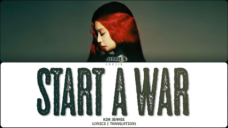 JENNIE - START A WAR (ПЕРЕВОД | COLOR CODED LYRICS)