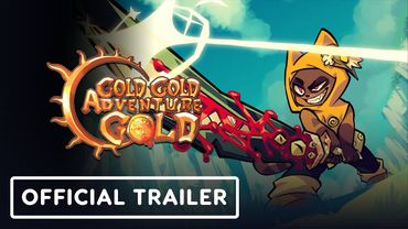 Gold Gold Adventure Gold - Official Early Access Launch Trailer