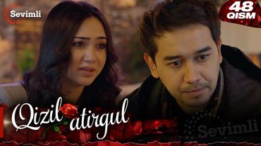 Qizil atirgul 48-qism (milliy serial) | Қизил атиргул 48-қисм  (миллий сериал)