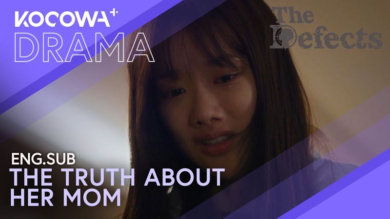 She Finds Out What Really Happened Between Her Parents | The Defects EP2 | KOCOWA+