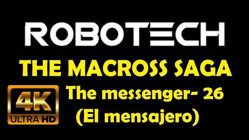 ROBOTECH 4K THE MACROSS SAGA E26 "THE MESSENGER" EL MENSAJERO UHD REMASTERED AUDIO LATINO