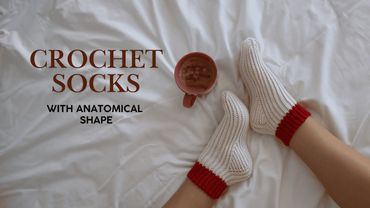 🧶 Crochet Socks Step by Step Tutorial / Sock with Anatomic Shape