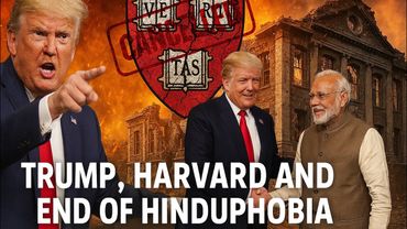 Trump, Harvard and End of Hinduphobia