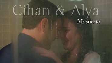 Cihan & Alya | Mi suerte | Моя судьба | Джихан и Алия