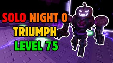 SOLO NIGHT 0 TRIUMPH LEVEL 75+ | Roblox Tower Defense Simulator