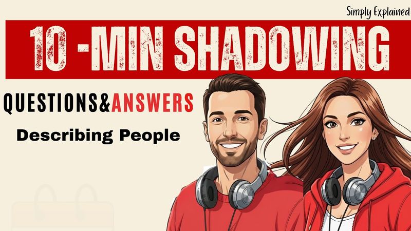 LEARN ENGLISH WITH SHADOWING | DAILY ENGLISH SHADOWING ABOUT HOW TO DESCRIBE PEOPLE
