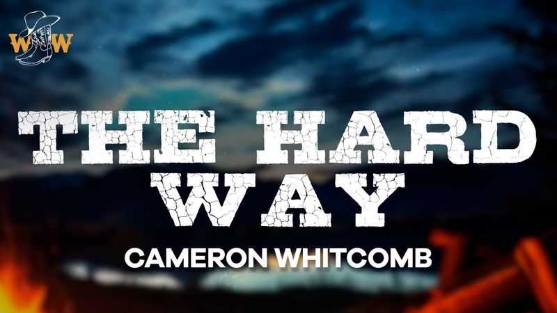 Cameron Whitcomb - The Hard Way (Lyrics)