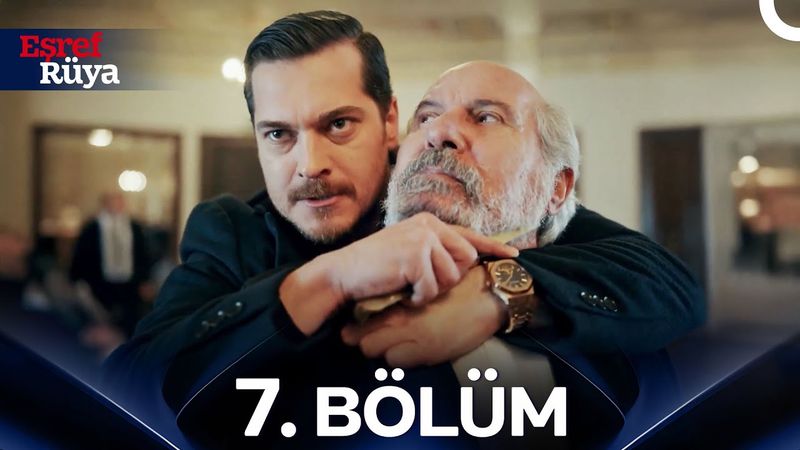 Eşref Rüya 7. Bölüm