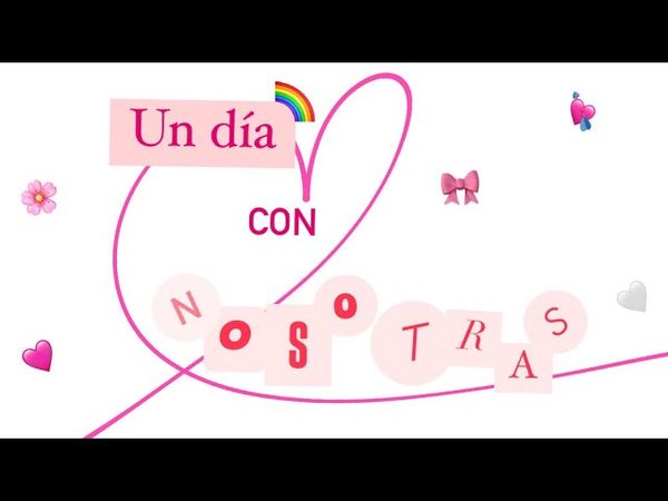 Un día con nosotras  |  🌸🩷
