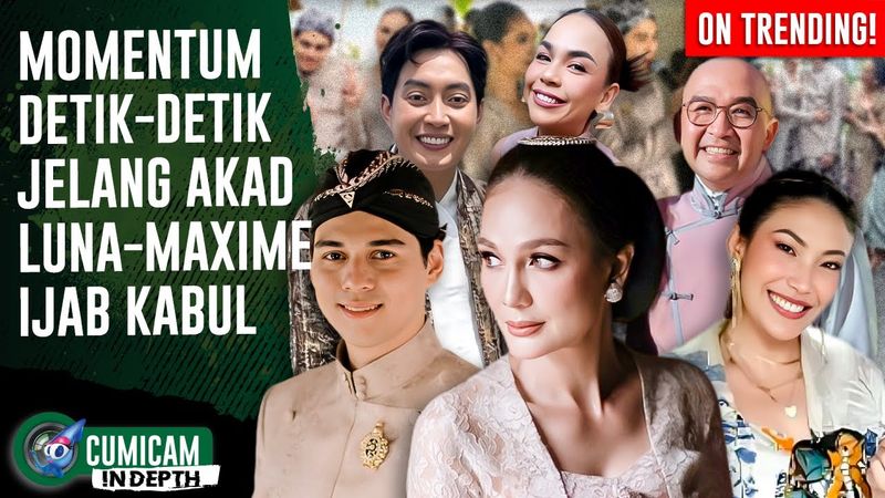 Rangkaian Acara Detik - Detik Akad Nikah Maxime & Luna Maya, Para Sahabat Ungkap Ini | INDEPTH