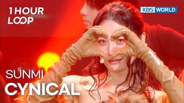 [1HR LOOP🔥] SUNMI - CYNICAL [Music Bank] | KBS WORLD TV 251114